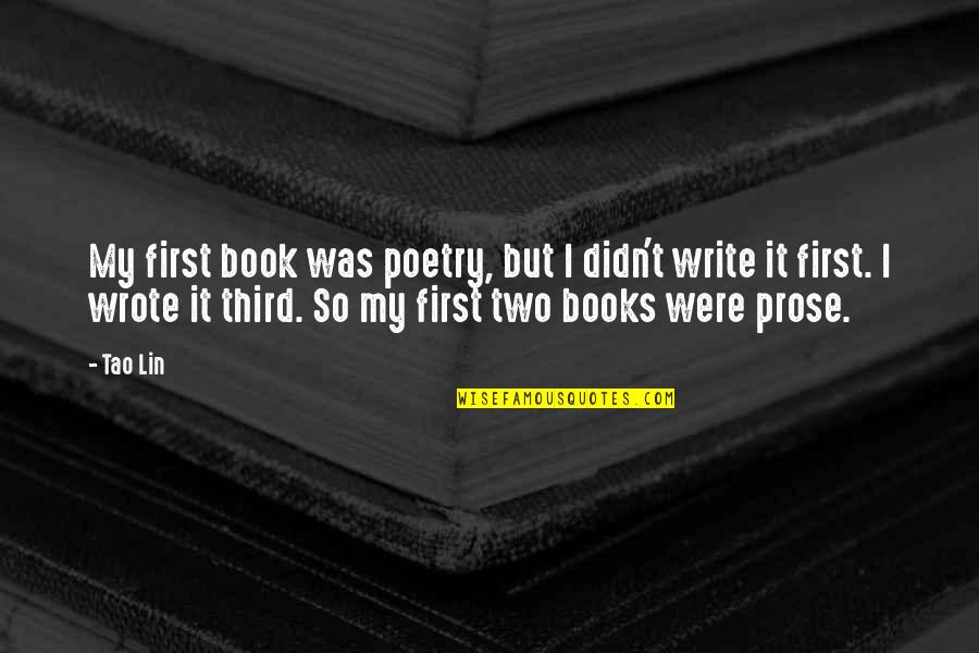 Fresnel Diffraction Of Light Quotes By Tao Lin: My first book was poetry, but I didn't Fresnel Diffraction Of Light Quotes By Tao Lin: My first book was poetry, but I didn't