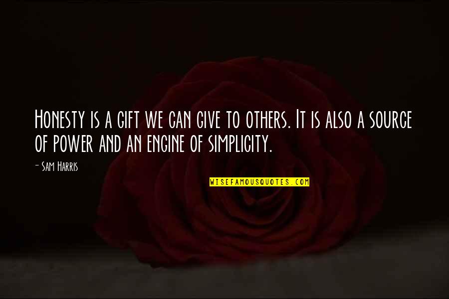 Fretes Para Quotes By Sam Harris: Honesty is a gift we can give to Fretes Para Quotes By Sam Harris: Honesty is a gift we can give to