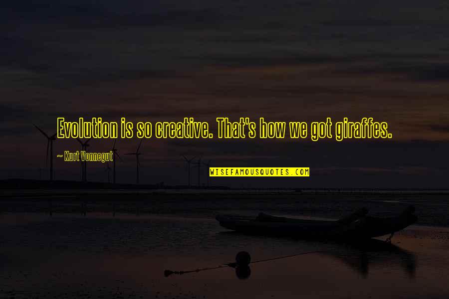 Fretta Pizza Quotes By Kurt Vonnegut: Evolution is so creative. That's how we got Fretta Pizza Quotes By Kurt Vonnegut: Evolution is so creative. That's how we got