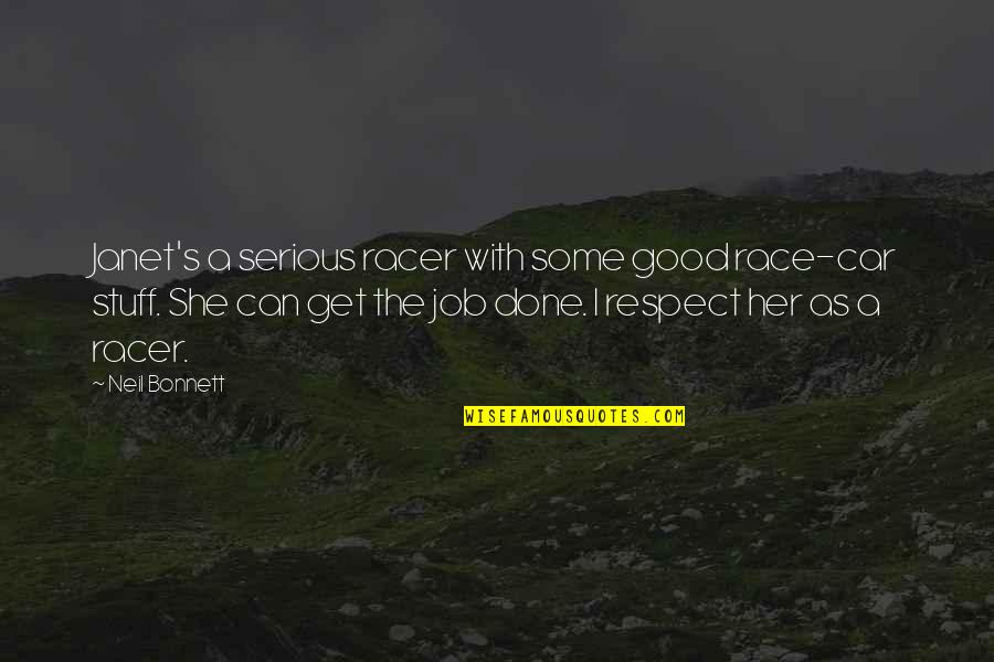 Freudenberger Elizabeth Quotes By Neil Bonnett: Janet's a serious racer with some good race-car