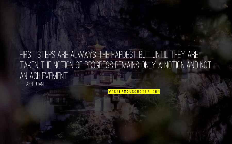 Freydis The Viking Quotes By Aberjhani: First steps are always the hardest but until Freydis The Viking Quotes By Aberjhani: First steps are always the hardest but until