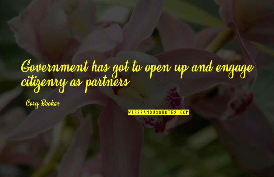 Freyr And Freyja Quotes By Cory Booker: Government has got to open up and engage