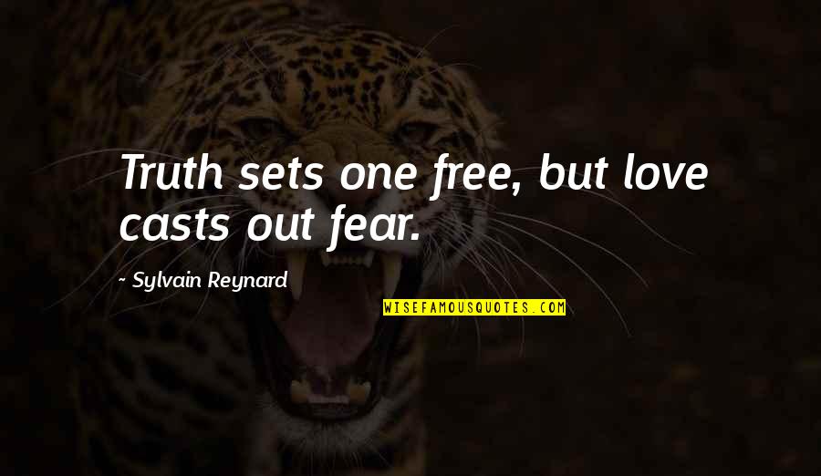 Freyssinet Quotes By Sylvain Reynard: Truth sets one free, but love casts out
