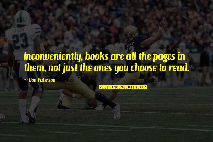 Friar Lawrence Important Quotes By Don Paterson: Inconveniently, books are all the pages in them, Friar Lawrence Important Quotes By Don Paterson: Inconveniently, books are all the pages in them,