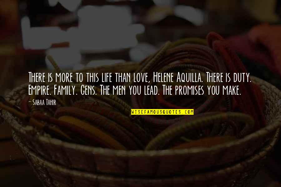 Friar Lawrence Important Quotes By Sabaa Tahir: There is more to this life than love, Friar Lawrence Important Quotes By Sabaa Tahir: There is more to this life than love,