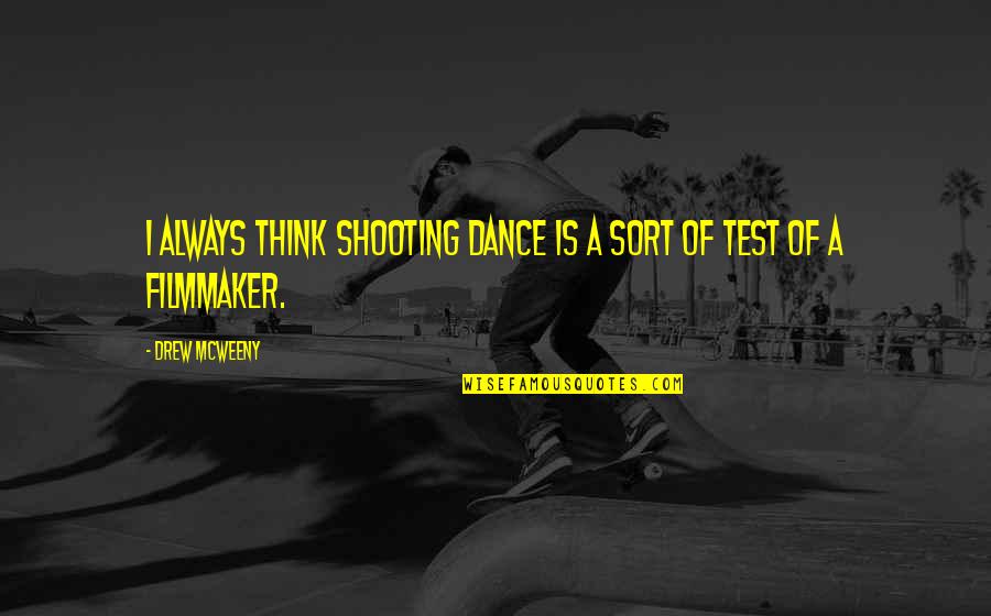 Frias Financial Quotes By Drew McWeeny: I always think shooting dance is a sort