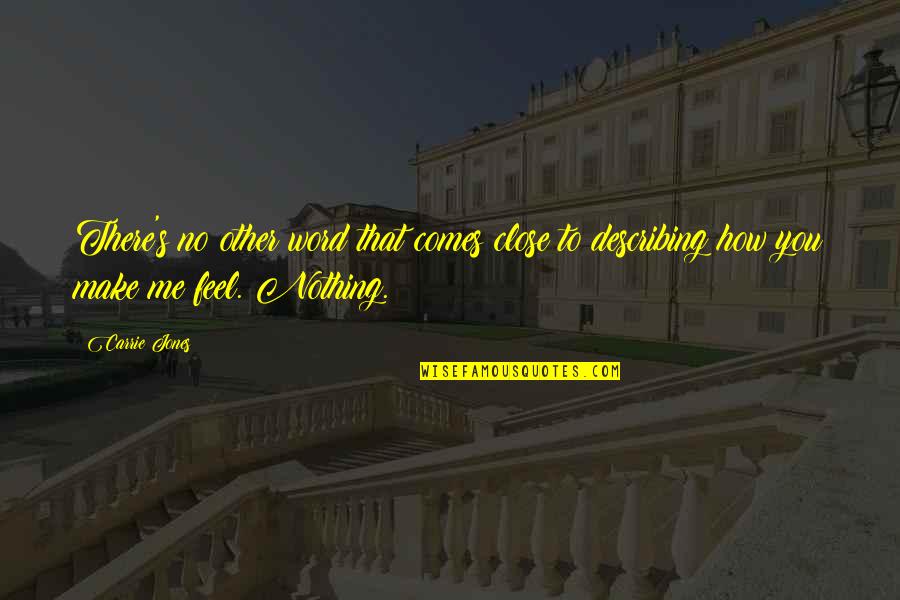Fricase Quotes By Carrie Jones: There's no other word that comes close to