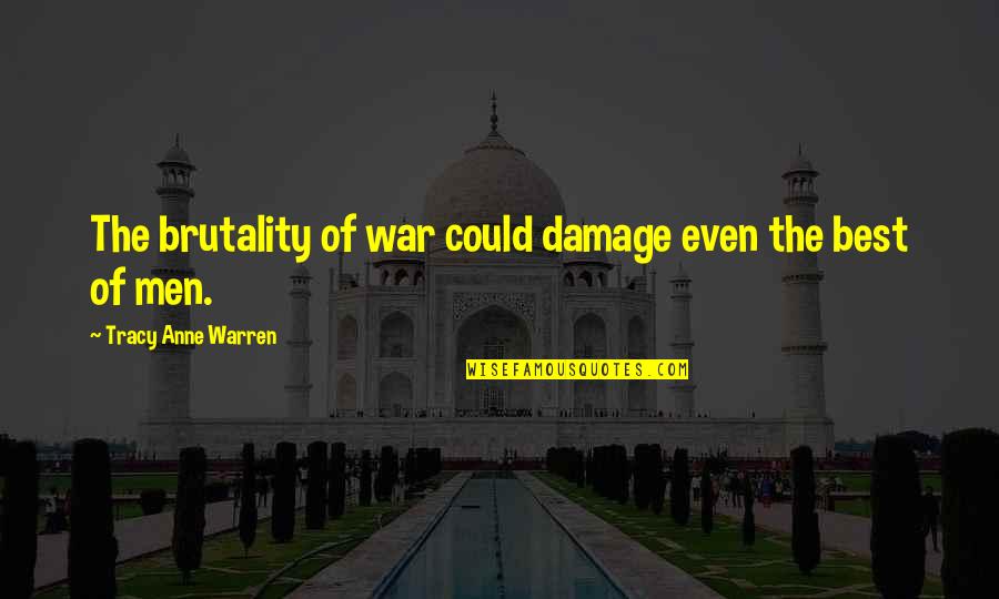 Fricatives Sounds Quotes By Tracy Anne Warren: The brutality of war could damage even the