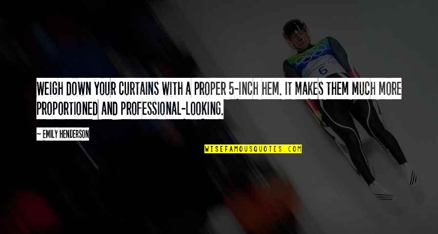 Frickilly Quotes By Emily Henderson: Weigh down your curtains with a proper 5-inch Frickilly Quotes By Emily Henderson: Weigh down your curtains with a proper 5-inch