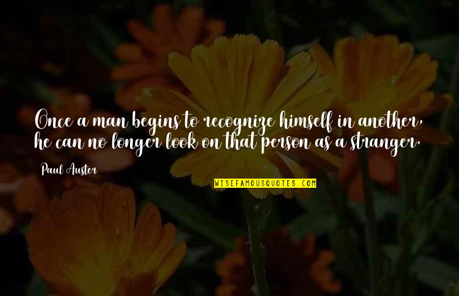 Frida Kahlo Most Famous Quotes By Paul Auster: Once a man begins to recognize himself in Frida Kahlo Most Famous Quotes By Paul Auster: Once a man begins to recognize himself in