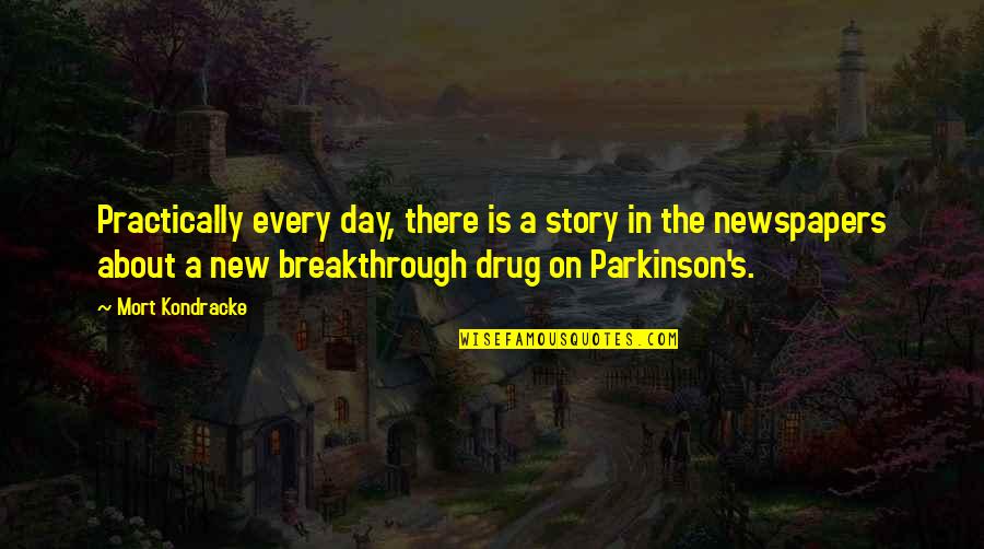 Friday After Thanksgiving Quotes By Mort Kondracke: Practically every day, there is a story in Friday After Thanksgiving Quotes By Mort Kondracke: Practically every day, there is a story in
