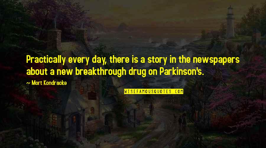 Friday After Thanksgiving Quotes By Mort Kondracke: Practically every day, there is a story in