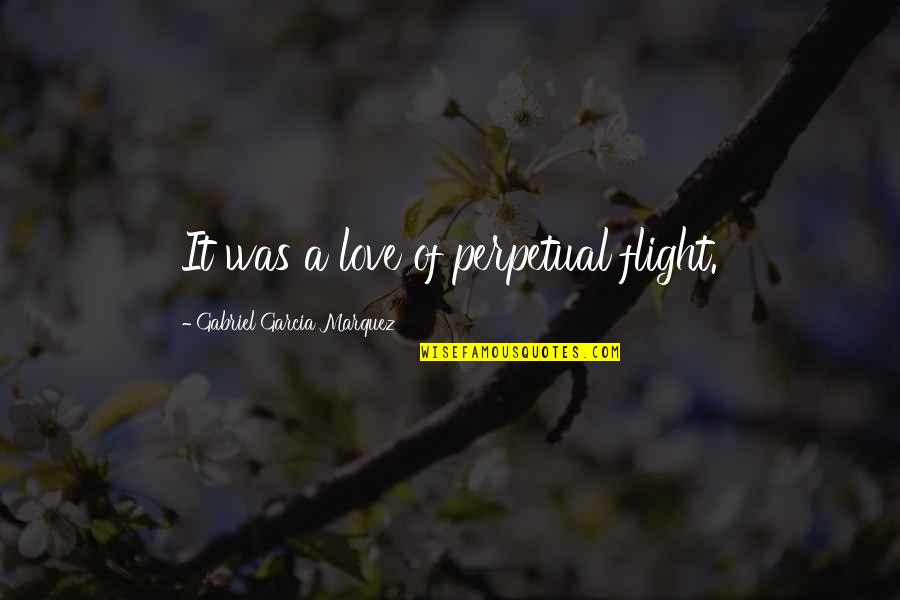 Friday Coffee Quotes By Gabriel Garcia Marquez: It was a love of perpetual flight.