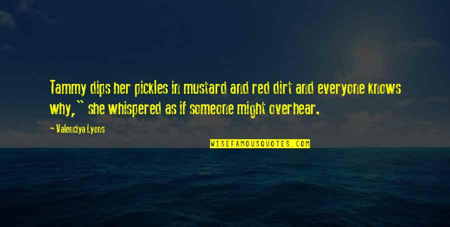 Friday Movie Mr Jones Quotes By Valenciya Lyons: Tammy dips her pickles in mustard and red Friday Movie Mr Jones Quotes By Valenciya Lyons: Tammy dips her pickles in mustard and red