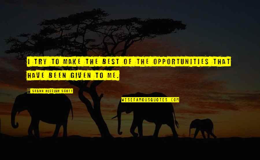 Friday Movie Sayings And Quotes By Seann William Scott: I try to make the best of the Friday Movie Sayings And Quotes By Seann William Scott: I try to make the best of the