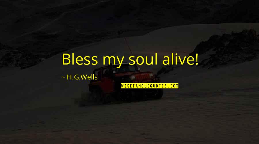 Friday Night Lights Book Important Quotes By H.G.Wells: Bless my soul alive!
