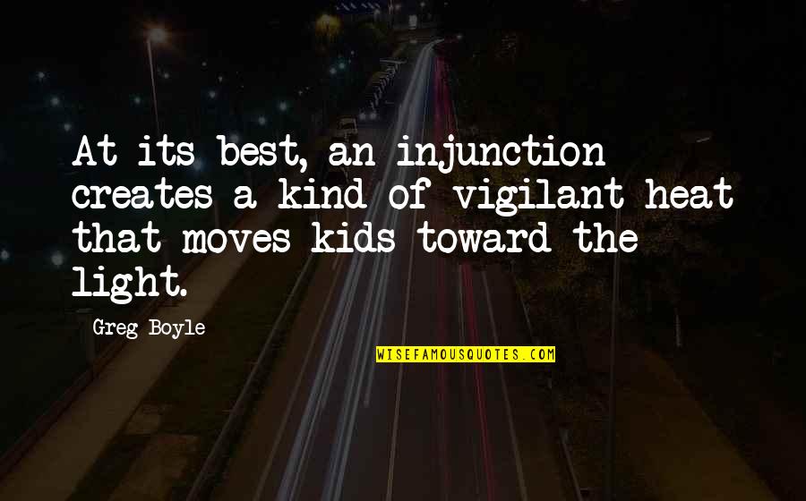 Friday Tgif Quotes By Greg Boyle: At its best, an injunction creates a kind Friday Tgif Quotes By Greg Boyle: At its best, an injunction creates a kind