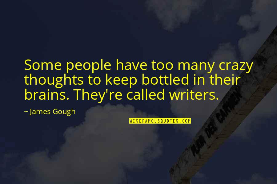 Friday Tgif Quotes By James Gough: Some people have too many crazy thoughts to Friday Tgif Quotes By James Gough: Some people have too many crazy thoughts to