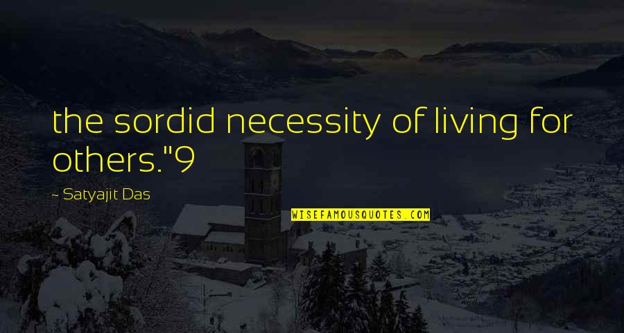 Friday Whiteboard Quotes By Satyajit Das: the sordid necessity of living for others."9