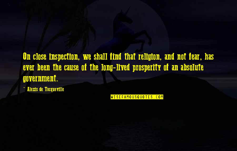 Fridays Quotes And Quotes By Alexis De Tocqueville: On close inspection, we shall find that religion,