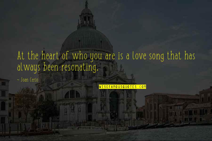 Fridelab Quotes By Joan Cerio: At the heart of who you are is