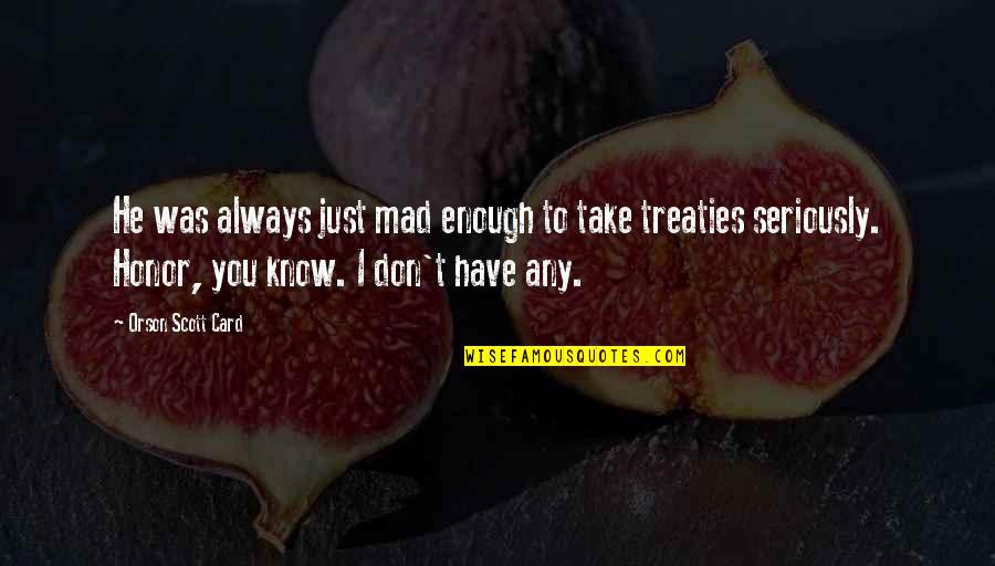 Fridge Magnets Funny Quotes By Orson Scott Card: He was always just mad enough to take Fridge Magnets Funny Quotes By Orson Scott Card: He was always just mad enough to take