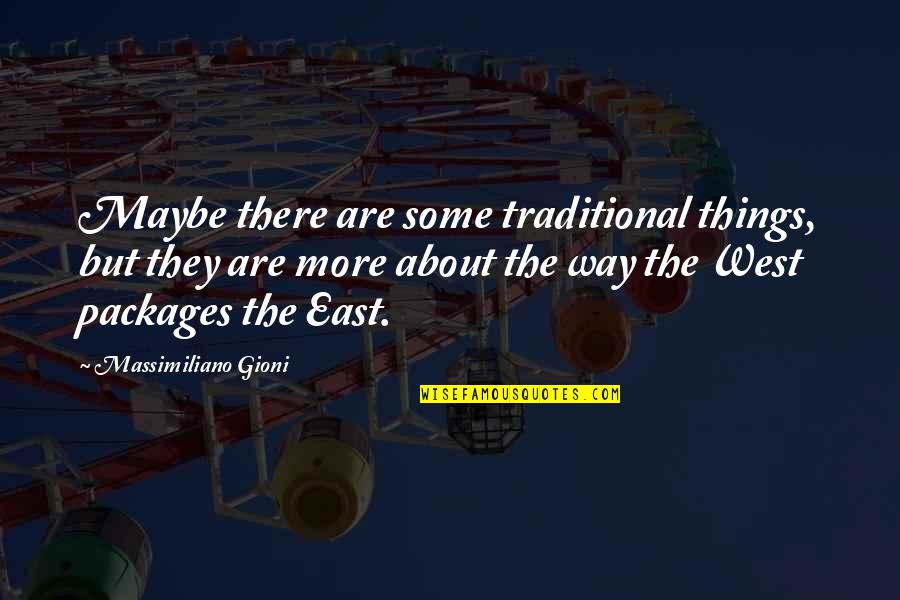 Friedestin Quotes By Massimiliano Gioni: Maybe there are some traditional things, but they