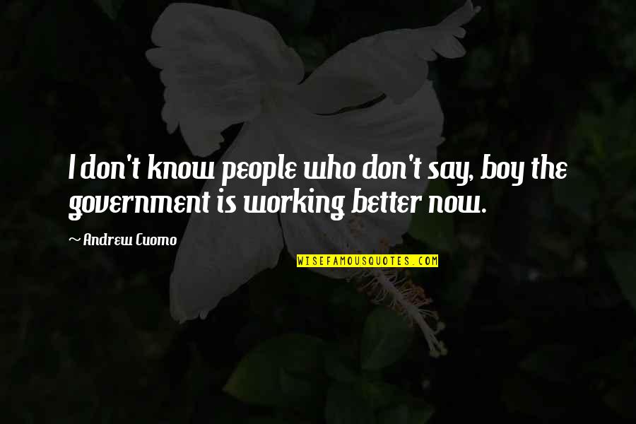 Friedner Ebstein Quotes By Andrew Cuomo: I don't know people who don't say, boy