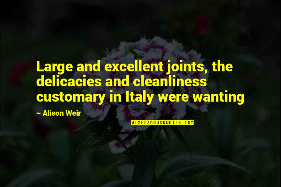 Friedrich Wilhelm Von Steuben Quotes By Alison Weir: Large and excellent joints, the delicacies and cleanliness Friedrich Wilhelm Von Steuben Quotes By Alison Weir: Large and excellent joints, the delicacies and cleanliness