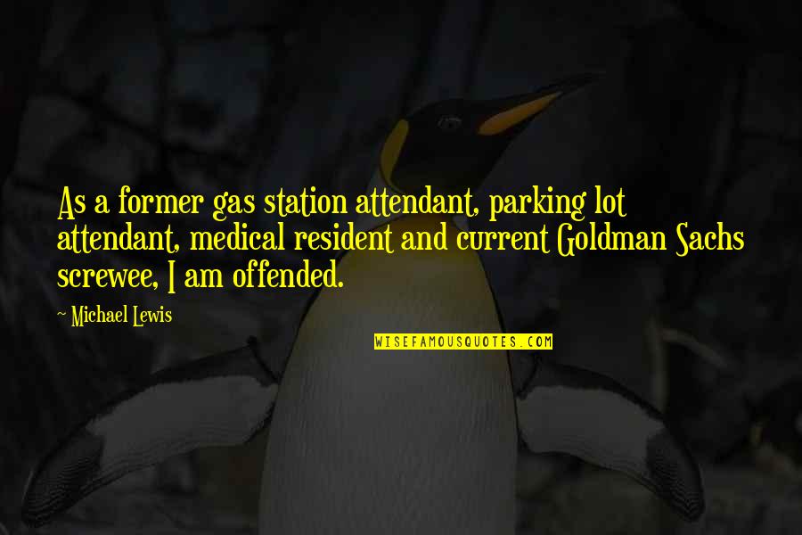 Friend Disappointment Quotes By Michael Lewis: As a former gas station attendant, parking lot