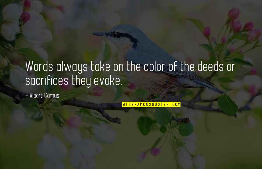 Friend Letters Quotes By Albert Camus: Words always take on the color of the