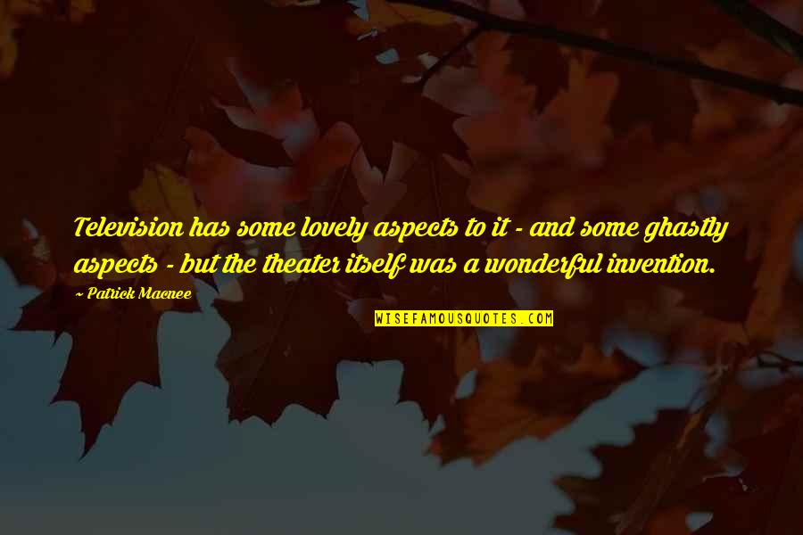 Friend Like Her Quotes By Patrick Macnee: Television has some lovely aspects to it - Friend Like Her Quotes By Patrick Macnee: Television has some lovely aspects to it -