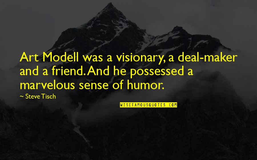 Friend Maker Quotes By Steve Tisch: Art Modell was a visionary, a deal-maker and