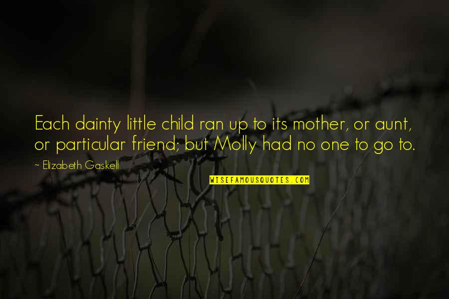 Friend Mother Quotes By Elizabeth Gaskell: Each dainty little child ran up to its
