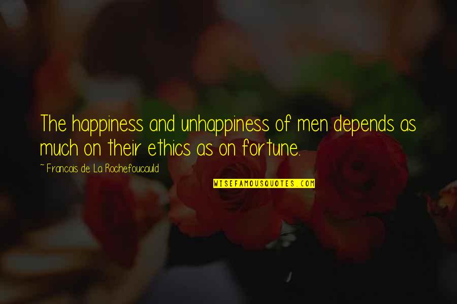 Friend Murdered Quotes By Francois De La Rochefoucauld: The happiness and unhappiness of men depends as