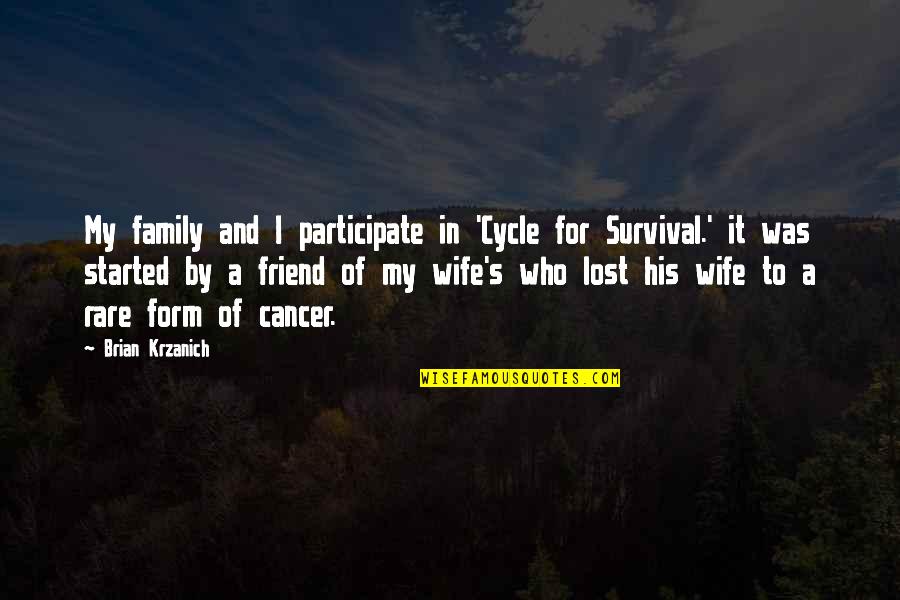 Friend Over Family Quotes By Brian Krzanich: My family and I participate in 'Cycle for