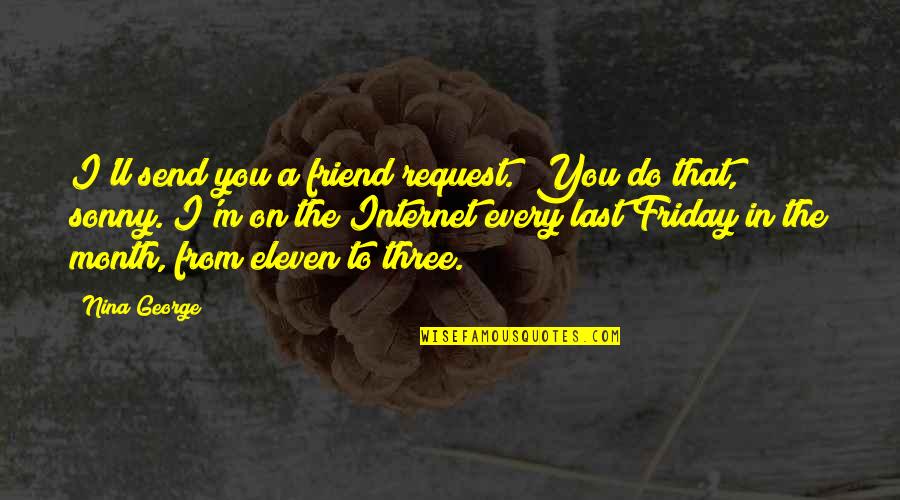 Friend Quotes By Nina George: I'll send you a friend request.""You do that,