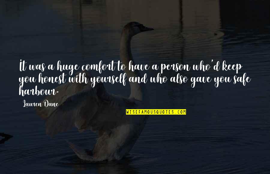 Friend To Yourself Quotes By Lauren Dane: It was a huge comfort to have a