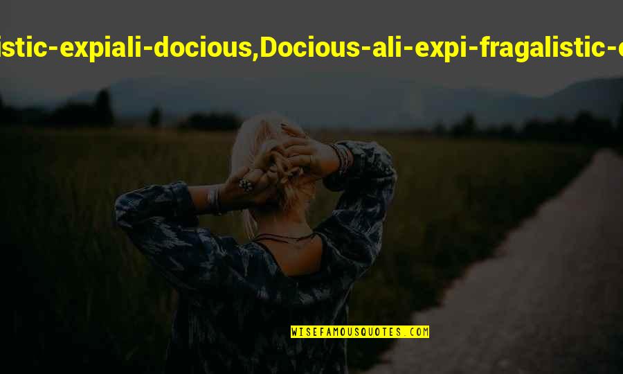 Friend Travel Quotes By Ghostface Killah: Super-cali-fragalistic-expiali-docious,Docious-ali-expi-fragalistic-cali-super.Cancun ... catch me in the room, eatin'