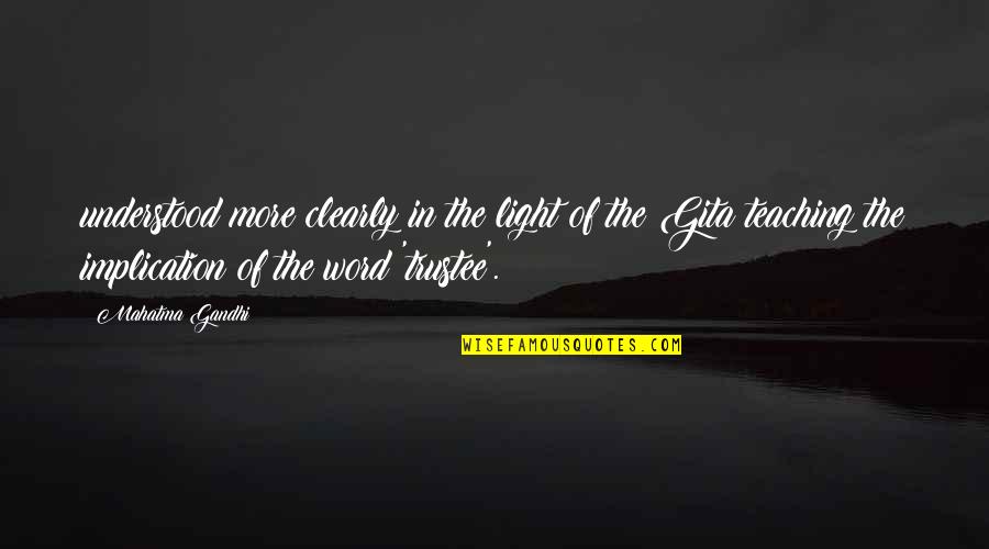 Friend Who Is Like A Brother Quotes By Mahatma Gandhi: understood more clearly in the light of the
