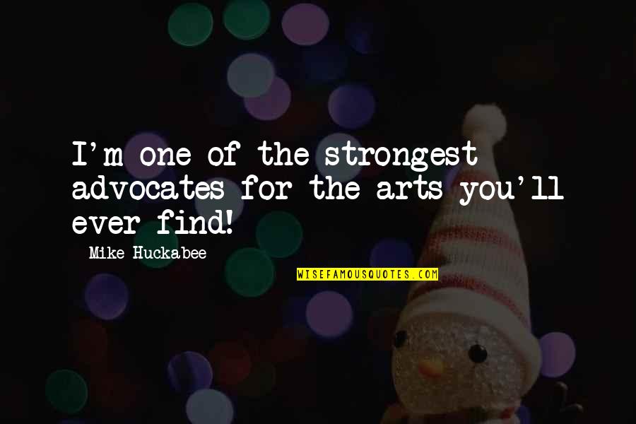 Friending Emily Svu Quotes By Mike Huckabee: I'm one of the strongest advocates for the