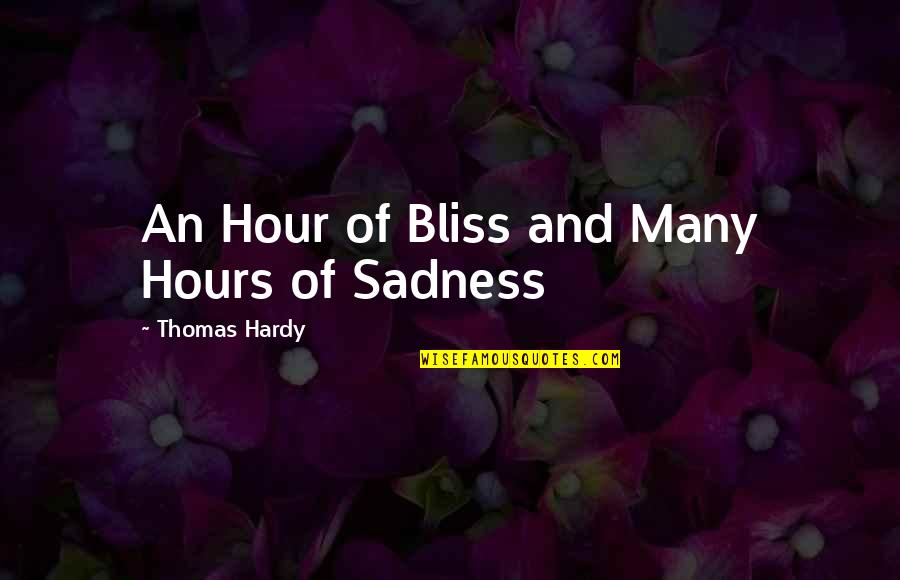 Friendly Rivalry Quotes By Thomas Hardy: An Hour of Bliss and Many Hours of