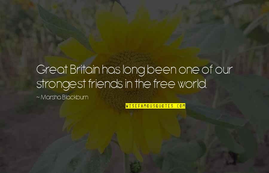 Friends Afar Quotes By Marsha Blackburn: Great Britain has long been one of our Friends Afar Quotes By Marsha Blackburn: Great Britain has long been one of our