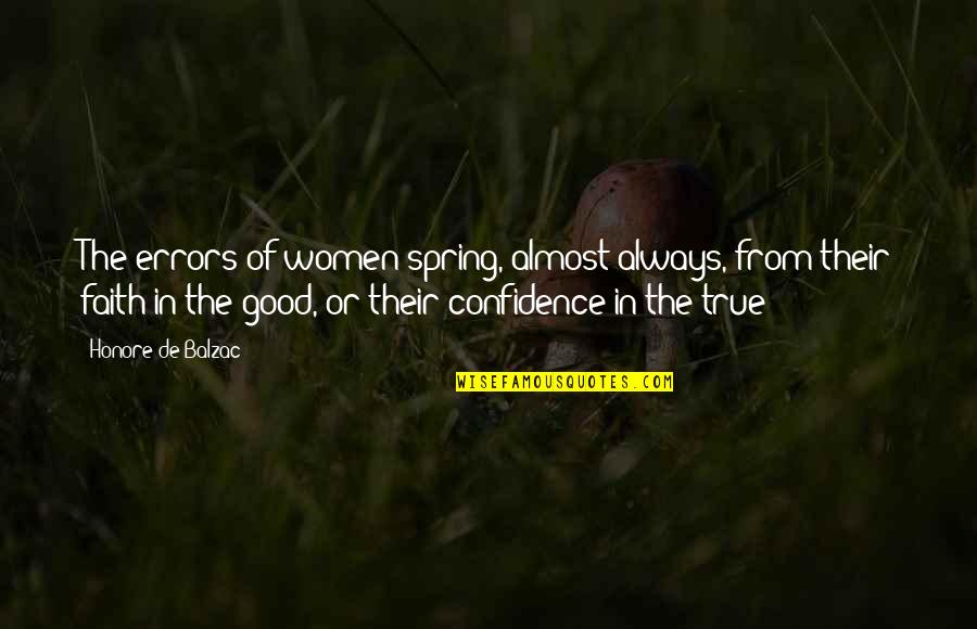 Friends And Liquor Quotes By Honore De Balzac: The errors of women spring, almost always, from