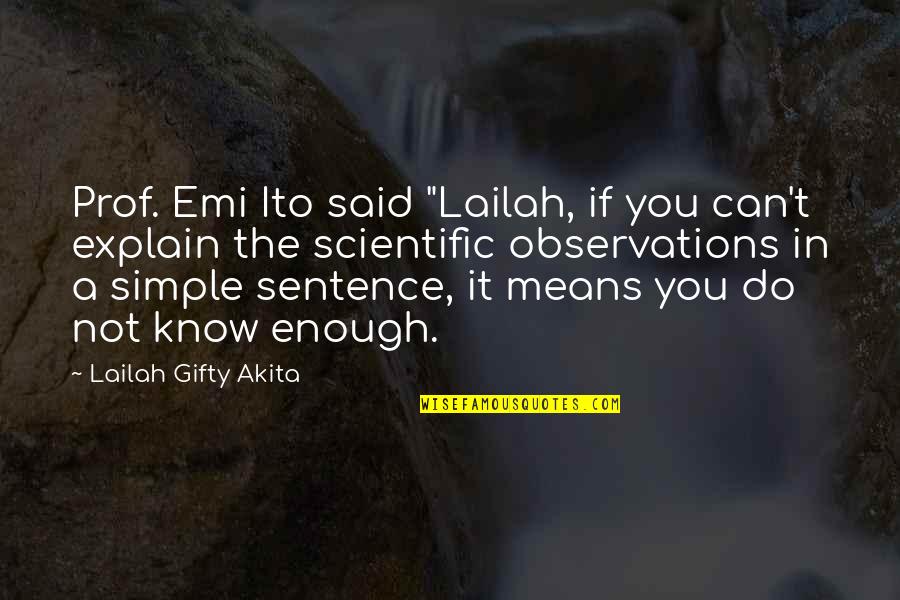 Friends And New Years Quotes By Lailah Gifty Akita: Prof. Emi Ito said "Lailah, if you can't