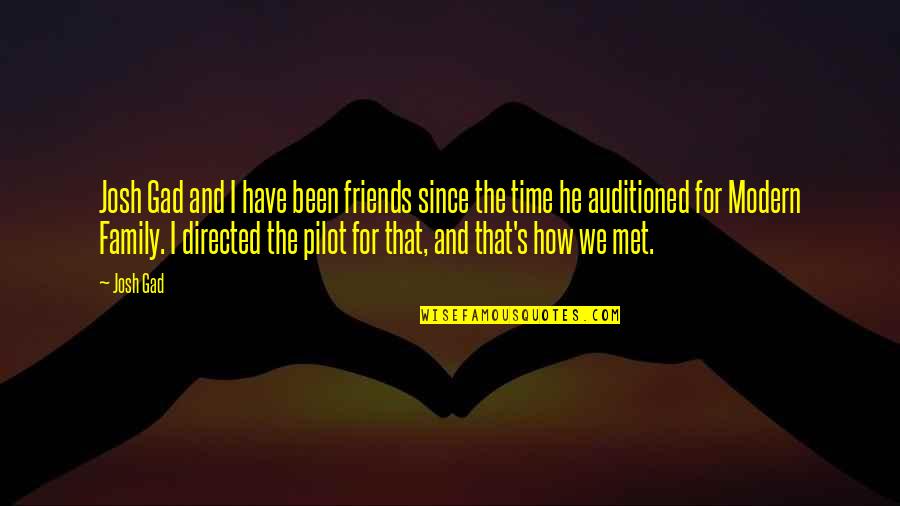 Friends And Time Quotes By Josh Gad: Josh Gad and I have been friends since