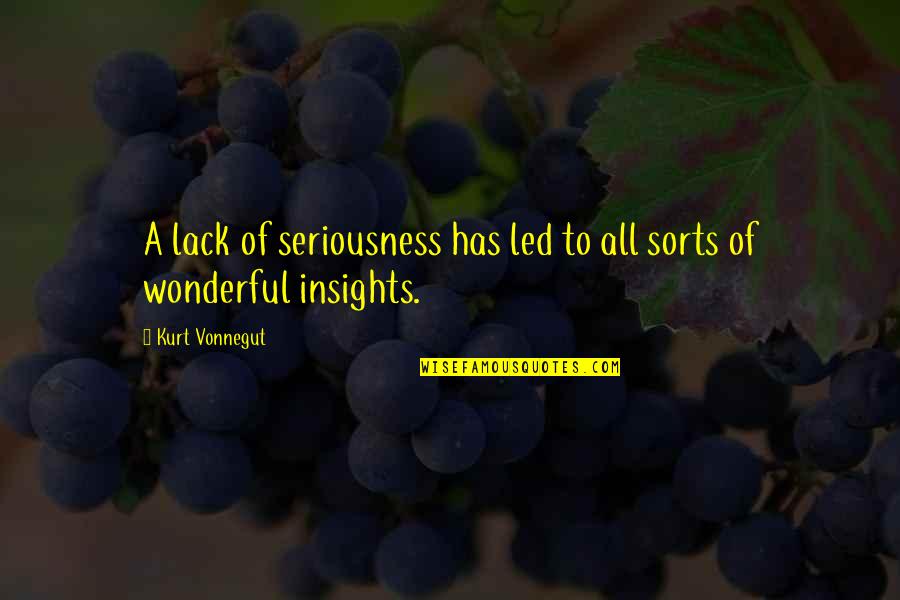 Friends Arabic Quotes By Kurt Vonnegut: A lack of seriousness has led to all