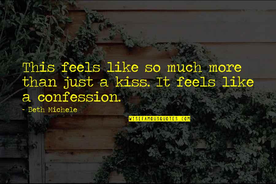 Friends Atrocities Quotes By Beth Michele: This feels like so much more than just