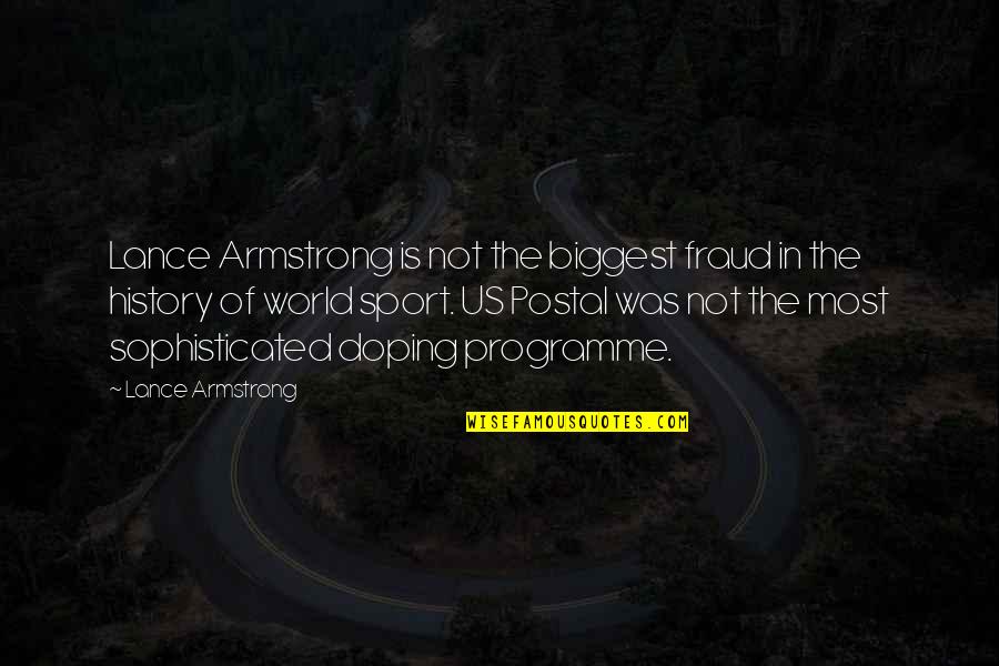 Friends But Sisters Quotes By Lance Armstrong: Lance Armstrong is not the biggest fraud in Friends But Sisters Quotes By Lance Armstrong: Lance Armstrong is not the biggest fraud in