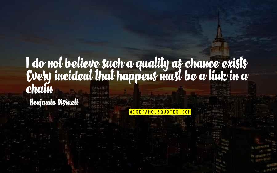 Friends Dont Bother Quotes By Benjamin Disraeli: I do not believe such a quality as